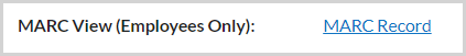 Screenshot of the MARC View (Employees Only) option in WorldCat Discovery